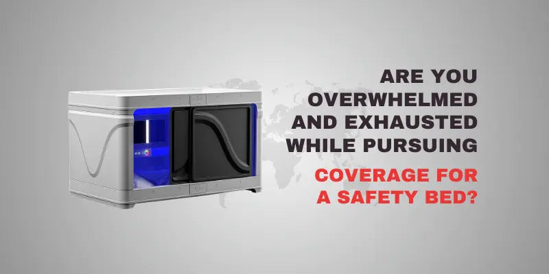 Are You Overwhelmed And Exhausted While Pursuing Coverage For A Safety Bed?