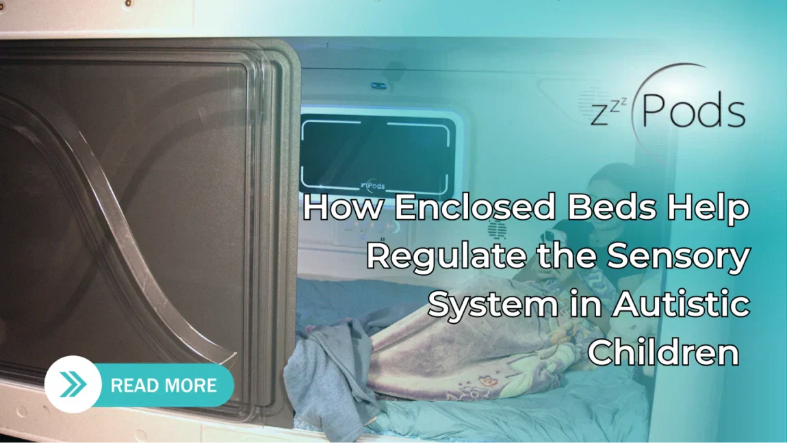zPods blog banner titled "How Enclosed Beds Help Regulate the Sensory System in Autistic Children" featuring a child relaxing inside a private, illuminated sleep pod. 