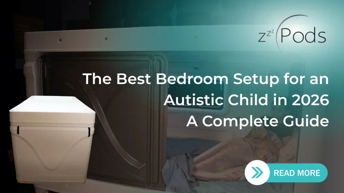 A complete guide to the best bedroom setup for an autistic child in 2026, featuring a zPods sensory bed with a child relaxing inside.